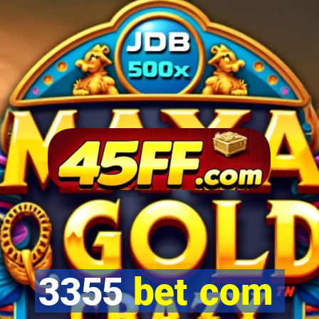 3355 bet com